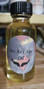 Do As I Say Oil, 1 oz.